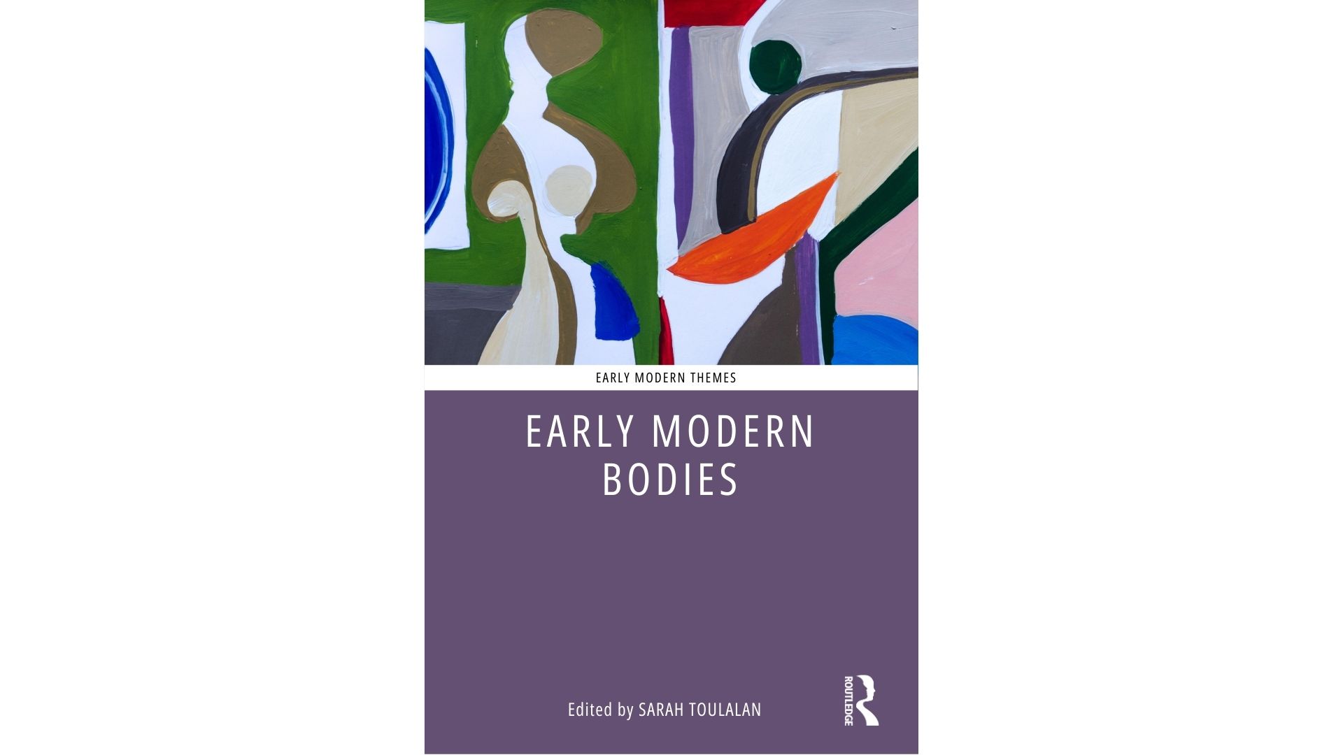 Book cover for Early Modern Bodies by Professor Sarah Toulalan