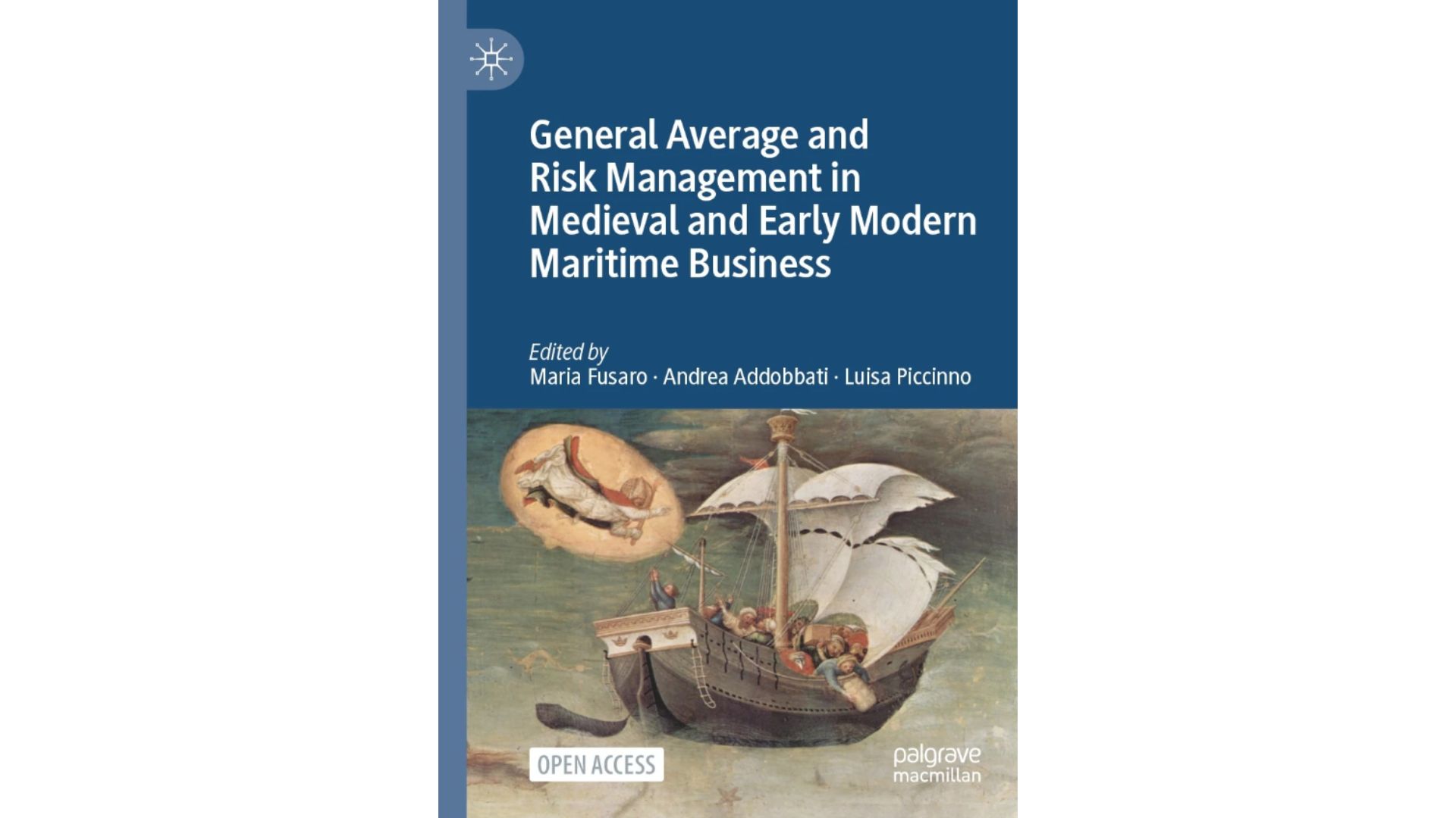 Book cover for General Average and Risk Management in Medieval and Early Modern Maritime Business